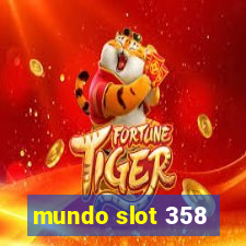 mundo slot 358