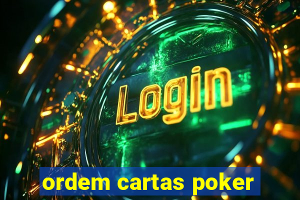 ordem cartas poker