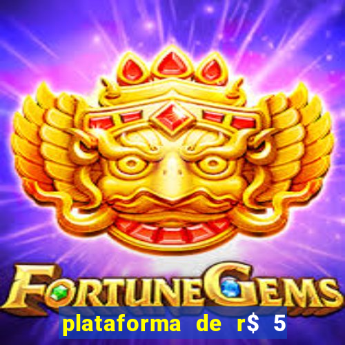 plataforma de r$ 5 jogo do tigrinho