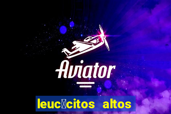 leuc贸citos altos na gravidez