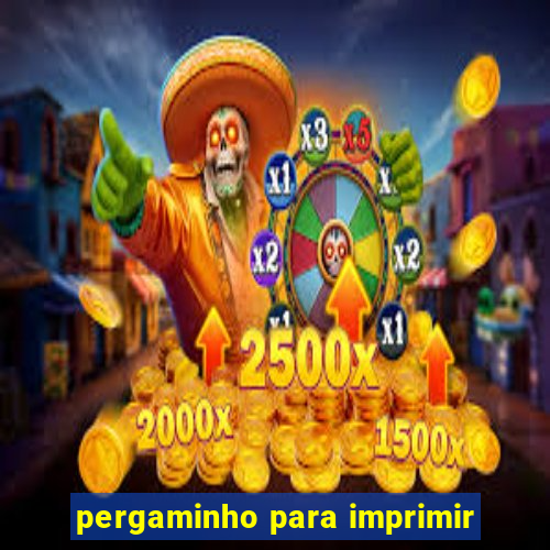 pergaminho para imprimir