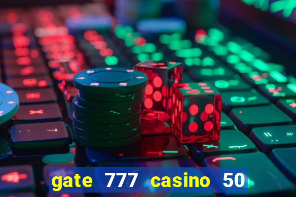 gate 777 casino 50 free spins