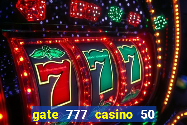 gate 777 casino 50 free spins