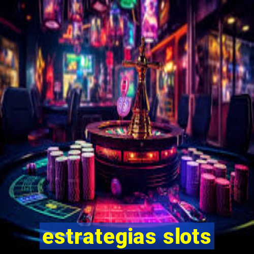 estrategias slots