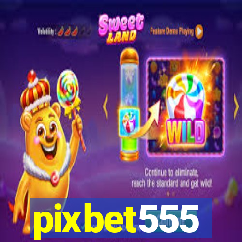 pixbet555