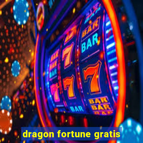 dragon fortune gratis