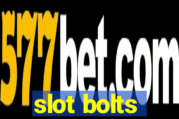 slot bolts