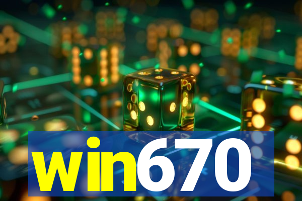 win670