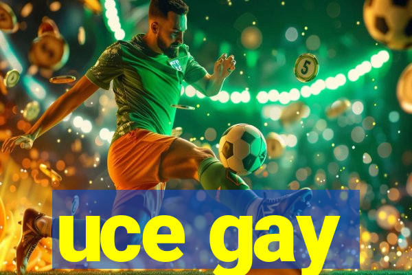 uce gay