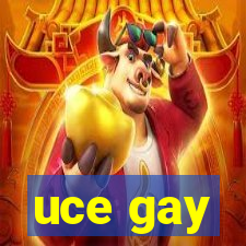 uce gay