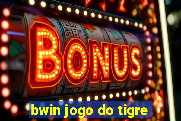 bwin jogo do tigre