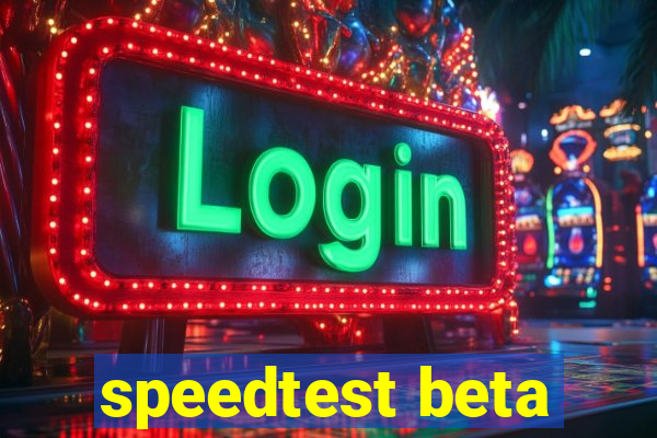 speedtest beta