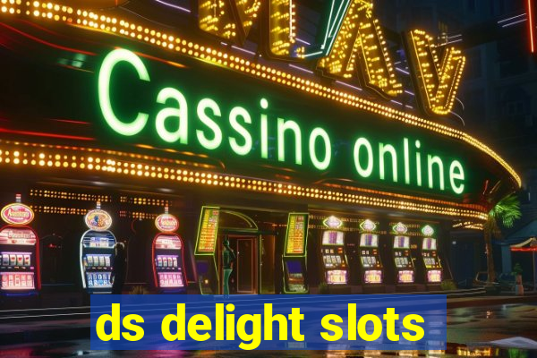 ds delight slots