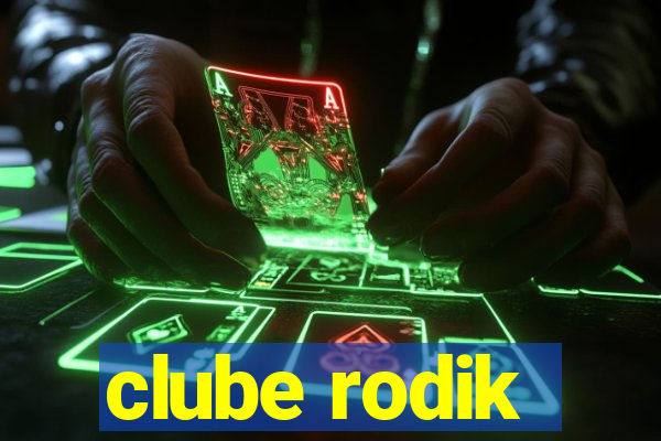 clube rodik