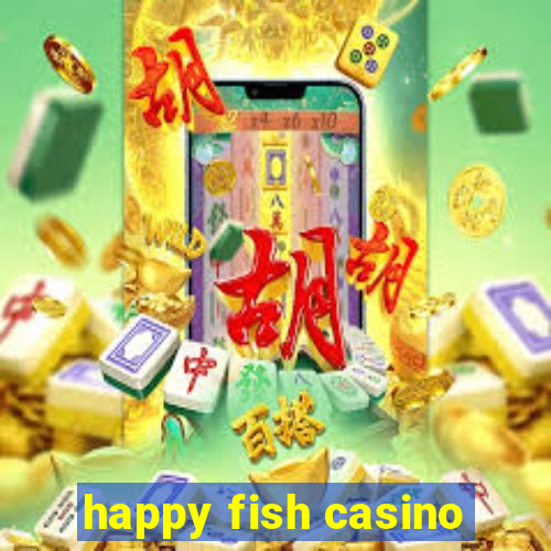 happy fish casino