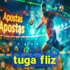 tuga fliz