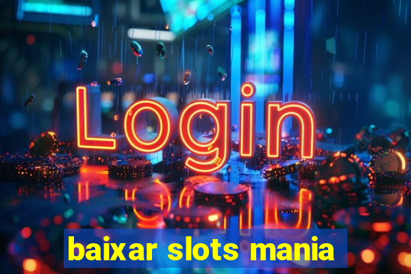 baixar slots mania