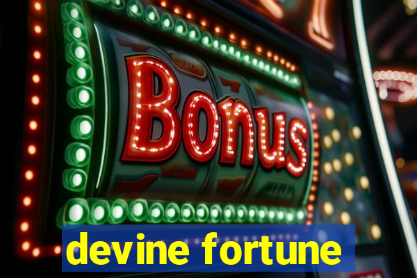 devine fortune