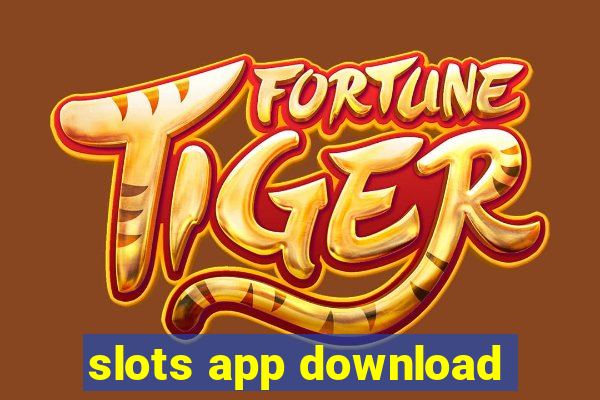 slots app download