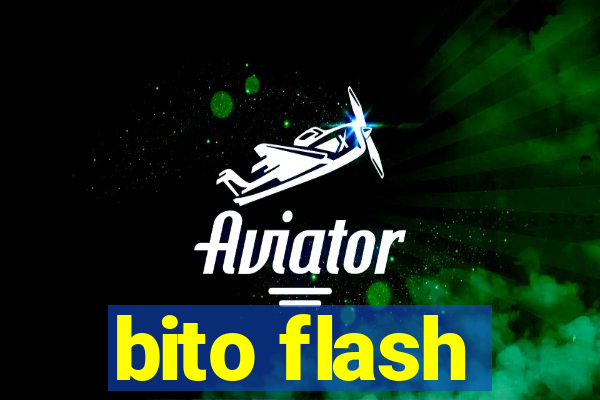 bito flash