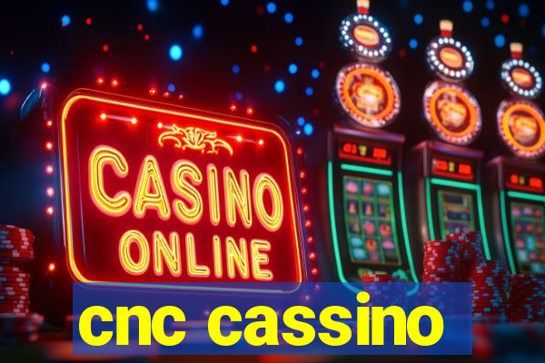 cnc cassino