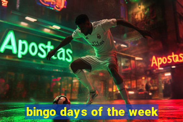 bingo days of the week