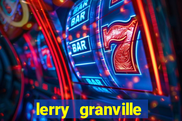 lerry granville reclame aqui