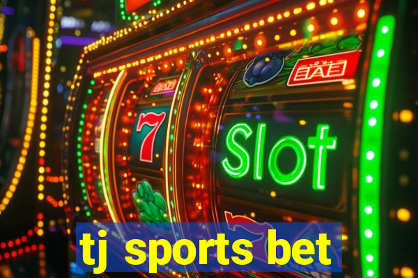 tj sports bet