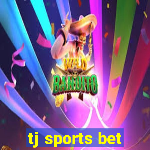 tj sports bet