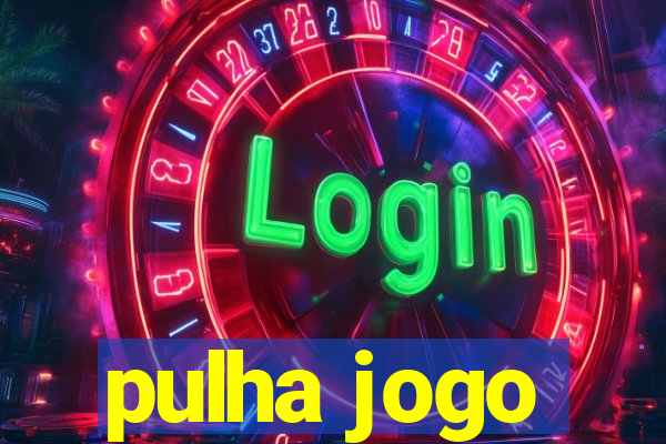 pulha jogo