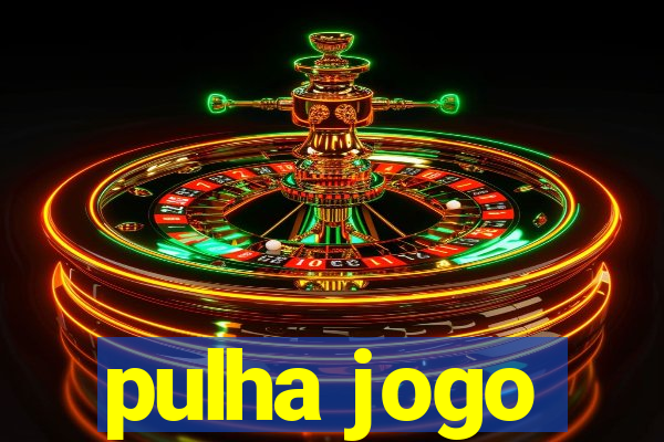 pulha jogo