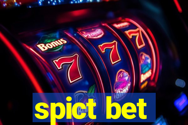 spict bet