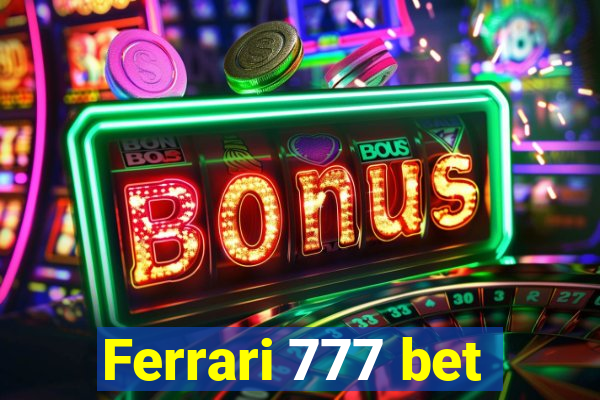 Ferrari 777 bet