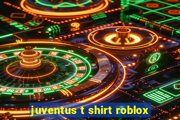 juventus t shirt roblox