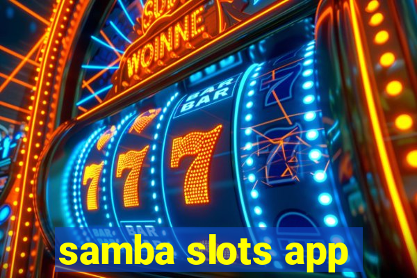 samba slots app