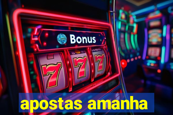 apostas amanha