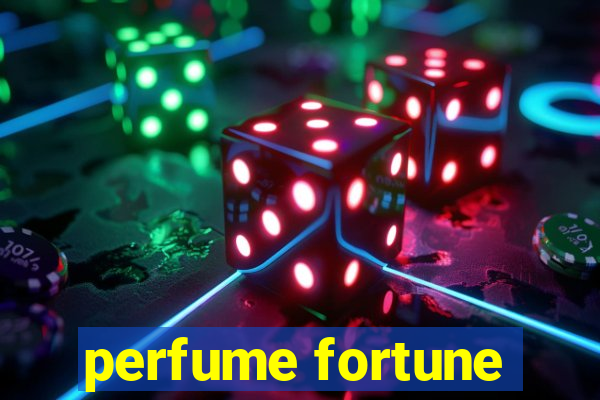 perfume fortune