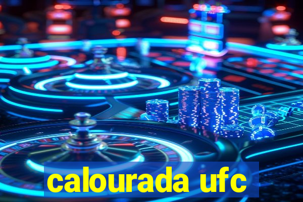 calourada ufc