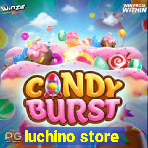 luchino store