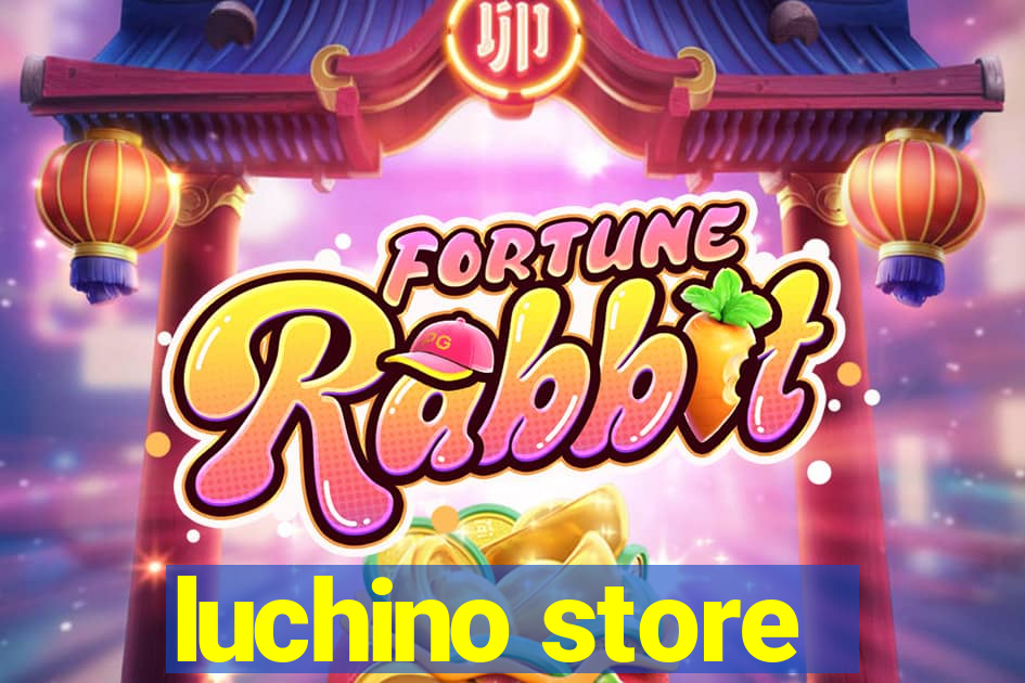 luchino store