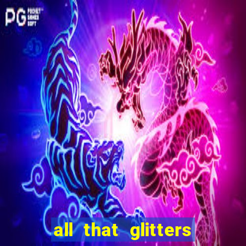 all that glitters slot machine