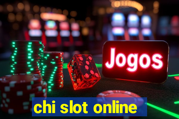 chi slot online