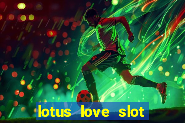 lotus love slot free play