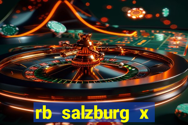 rb salzburg x ?l?sk wroc?aw