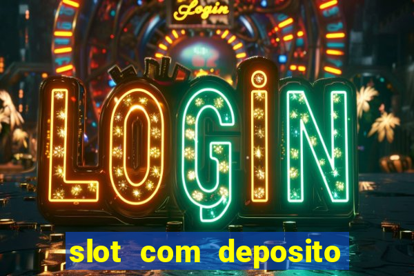 slot com deposito de 5 reais