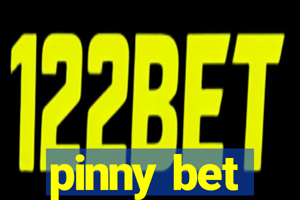 pinny bet