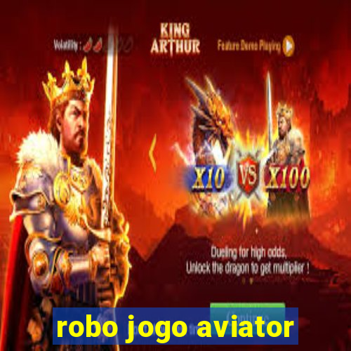 robo jogo aviator