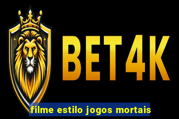 filme estilo jogos mortais