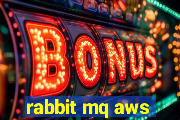 rabbit mq aws