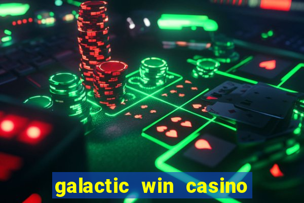 galactic win casino paga mesmo